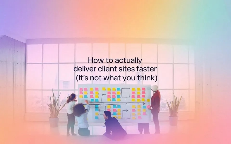 How to Actually Deliver Client Sites Faster (It's Not What You Think) – ogBlocks Blog